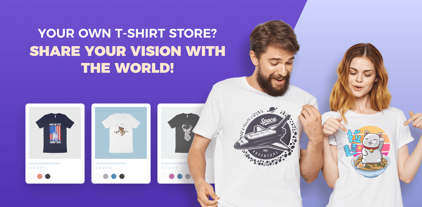 Your Custom T Shirt Store: Start Selling Unique Products And Making Profits