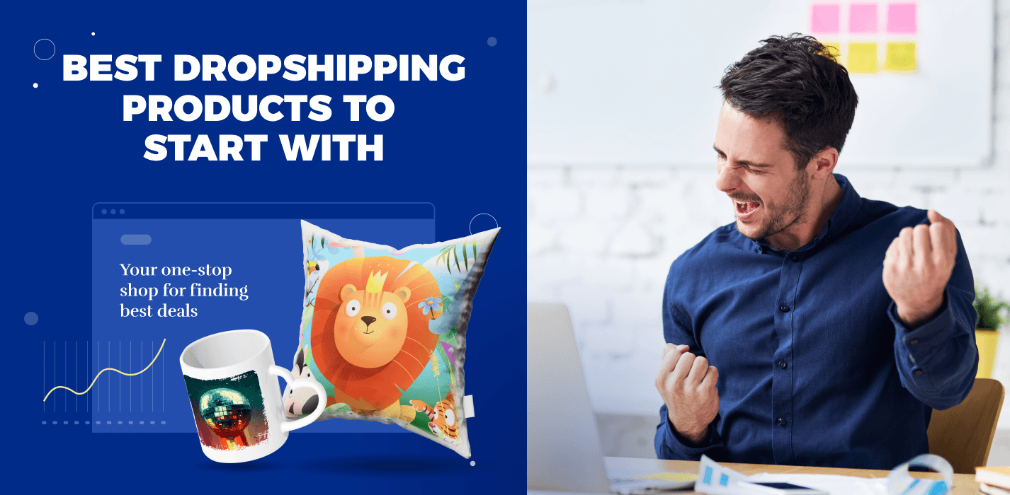 Best Dropshipping Products To Start A Successful Online Business