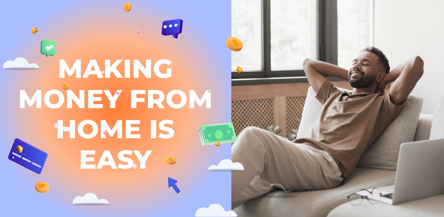 Not Out Of Reach: Top 4 Simplest Ways To Make Money From Home